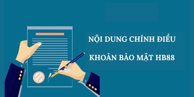 Điểm qua các nội dung chính trong điều khoản bảo mật HB88